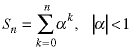 S(n) = sum(k=0->n; a^k) where abs(a) < 1