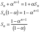 S(n) + a^(n+1) = 1 + a*S(n); 
S(n)*(1-a) = 1 - a^(n+1); 
S(n) = (1 - a^(n+1)) / (1-a)