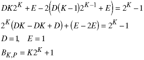 D*K*2^K + E - 2*(D*(K-1)*2^(K-1) + E) = 2^K -1;  2^K*(D*K - D*K + D) + (E - 2*E)  = 2^K - 1;  D = 1;  E = 1;  B(K; particular) = K*2^K + 1