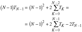 (N-1) * T(N-1) = (N-1)^2 + 2 * sum(K=0 -> N-2; T(K))  =  (N-1)^2 + 2 * sum(K=0 -> N-1; T(K))  - 2*T(N-1)