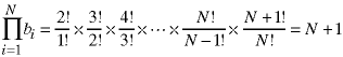 prod(i=1 -> N; b(i)) = 2!/1! * 3!/2! * ... * N!/(N-1)! * (N+1)!/N!  =  N+1