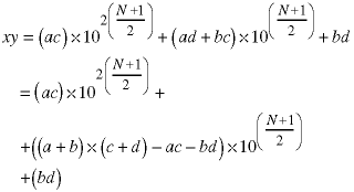 xy = (ac) * 10 ^ (2 * (N+1)/2) +  (ad + bc) * 10 ^ ((N+1)/2) + bd  = (ac) * 10 ^ (2 * (N+1)/2) + ((a+b) * (c+d) - ac = bd) * 10 ^ ((N+1)/2) + bd