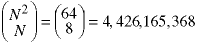 C(N^2, N) = C(64, 8) = 4,425,165,368