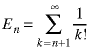 E(n) = sum(k = n+1 -> infinity; 1/k!)