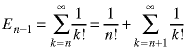 E(n-1) = sum(k=n -> infinity; 1/k!) = 1/n! + sum(k=n+1 -> infinity; 1/k!)