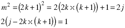 m^2 = (2*k + 1)^2 = 2 * (2*k * (k+1)) + 1 = 2*j;  2 * (j - 2*k * (k+1)) = 1