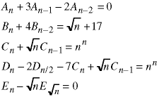 A(n) + 3*A(n-1) - 2*A(n-2) = 0; B(n) + 4*B(n-2) = sqrt(n) + 17; C(n) = sqrt(n)*C(n-1) = n^n; D(n) - 2*D(n/2) - 7*C(n) + sqrt(n)*C(n-1) = n^n;  E(n) - sqrt(n)*E(sqrt(n)) = 0