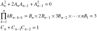 (A(n))^2 + 2*A(n)*A(n-1) + (A(n-1))^2 = 0;  product(k=1->n; k*B(n-k+1)) = B(n) * 2*B(n-1) * 3*B(n-2) * ... * n*B(1) = 3;  C(n) + C(n-1)*C(n-2) = 1