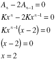 A(n) - 2*A(n-1) = 0;  K*x^n - 2*K*x^(n-1)  = 0;  K*x^(n-1)*(x-2) = 0;  (x-2) = 0;  x=2
