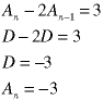 A(n) - 2*A(n-1) = 3;  D - 2*D = 3;  D = -3;  A(n) = -3