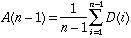A(n-1) = (1 / (n-1)) * sum(i=1 -> n-1; D(i))