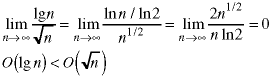 lim(n->infinity; lg(n)/sqrt(n)) = lim(n->infinity; (ln(n) / ln(2)) / sqrt(n))  =  lim(n->infinity; 2*sqrt(n)/(n*ln(2))) = 0;  O(lg(n)) < O(sqrt(n))